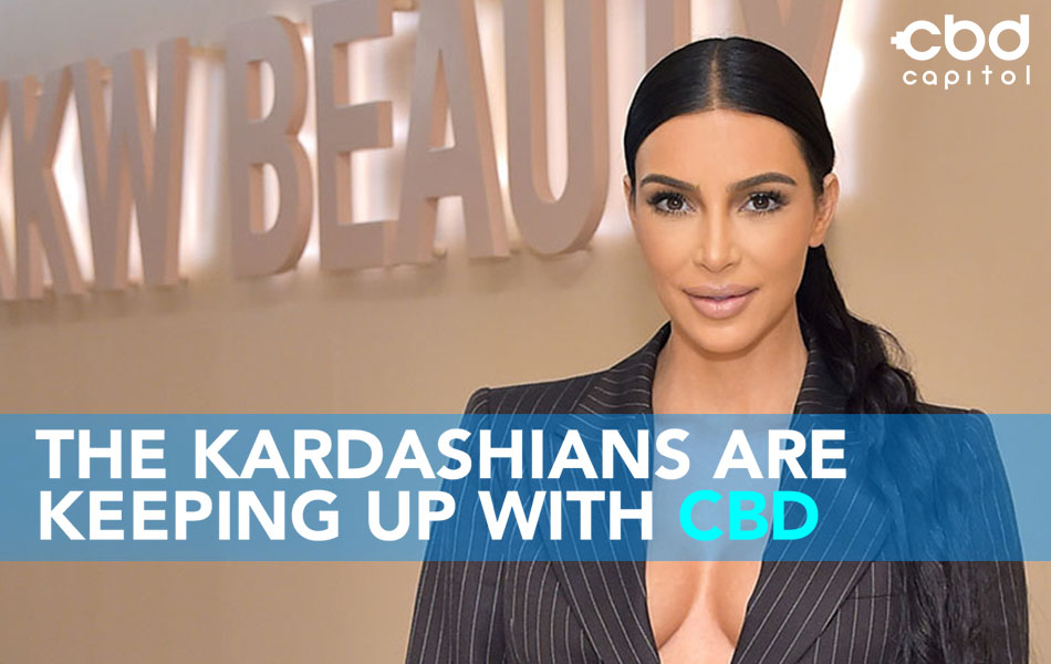 CBD Now | The Kardashians Are Keeping Up With CBD